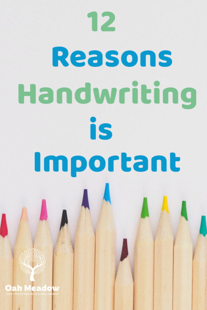 12 Reasons Why Handwriting Is Important | Oak Meadow School