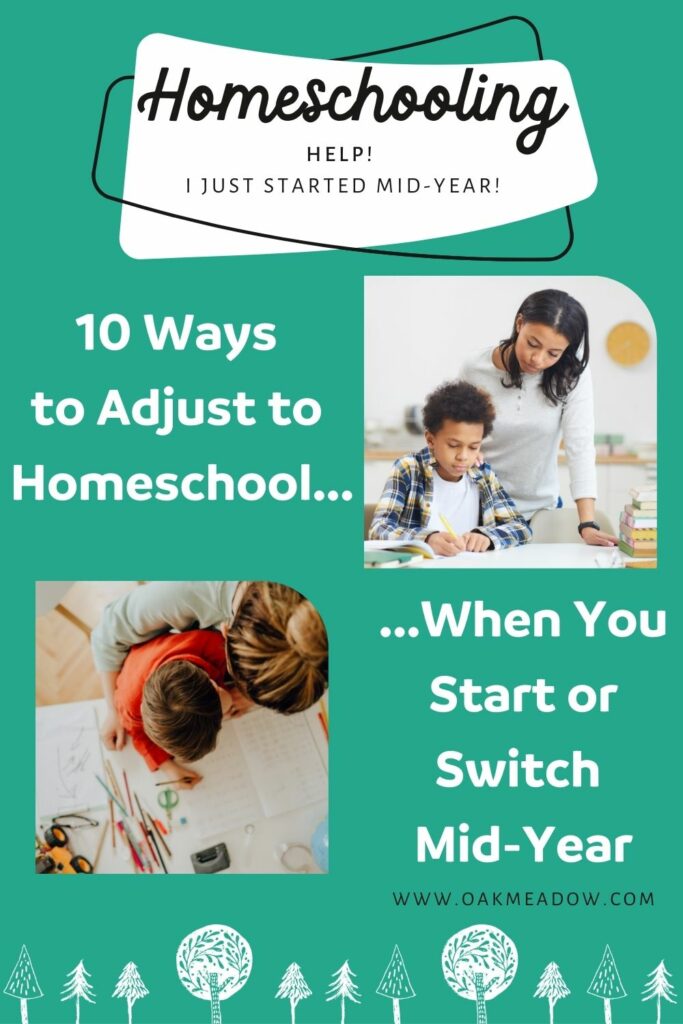 Homeschooling Help! I Just Started Mid-Year! 10 Ways to adjust to homeschool when you start or switch mid-year