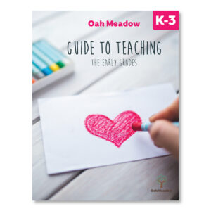 Oak Meadow Guide to Teaching the Early Grades