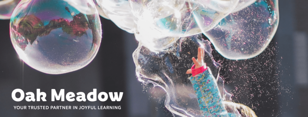 Oak MeadowK-12 Distance Learning & Homeschool - Bubbles