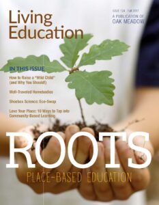 Living Education Cover Fall 2017 - Roots: Place-Based Education