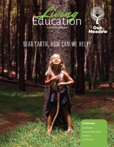 Living Education Cover, Spring 2020 - Dear Earth, How Can We Help?