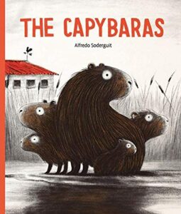 The Capybaras by Alfred Soderguit