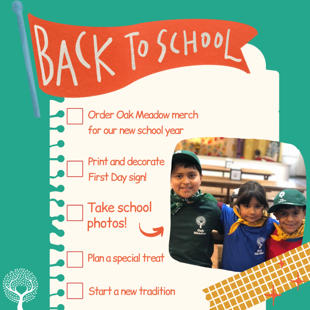 Back to school checklist - order Oak Meadow merch, print and decorate sign, take school photos, plan a special treat, start a new tradition